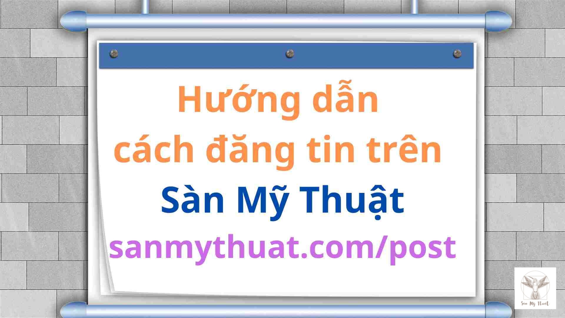 Hướng dẫn đăng tin quảng cáo miễn phí trên Sàn Mỹ Thuật